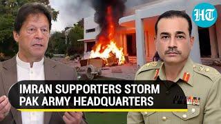Pak Army headquarters stormed by Imran supporters Lahore Corps Commanders house torched