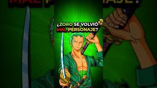 ¿ZORO DEJÓ DE SER BUEN PERSONAJE? ‍️ #onepieceteoria #onepiece #zoro #zoroonepiece #opanime