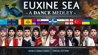 Euxine Sea • A Dance Medley World Dance Series - Special Black Sea