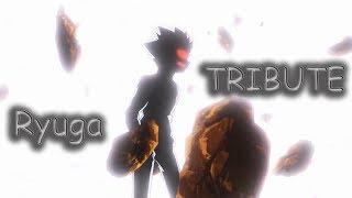 Ryuga -  Tribute  2019 AMV*