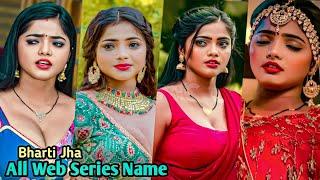 Bharti Jha All Web Series Name List  Samar Zone