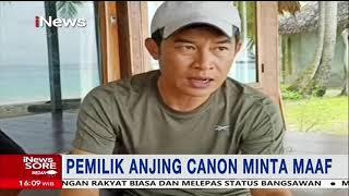 Unggahannya Timbulkan Kegaduhan Pemilik Anjing Canon di Aceh Meminta Maaf #iNewsSore 2710