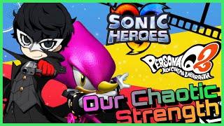 Our Chaotic Strength Sonic Heroes X Persona Q2 Music Mashup