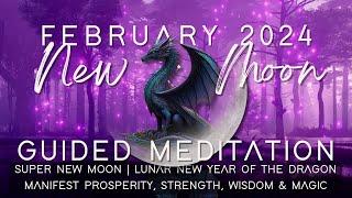 February 2024 New Moon Guided Meditation  Manifest Strength Wisdom Magic & Good Fortune