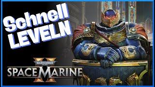 Super schnell LEVELN in WARHAMMER 40.000 SPACE MARINE 2  XP Farm Guide