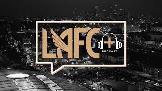 LAFC+  Ep. 19