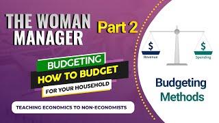 The Woman Manager part 2 - Budgeting What is a budget? How to budget for your household?