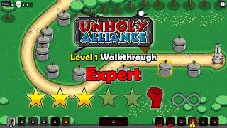 Unholy Alliance Walkthrough Level1 - Expert Difficulty   0 Stars