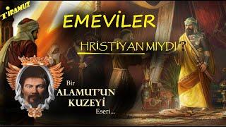 EMEVİ Hristiyan Devleti - @ALAMUTUNKUZEYI