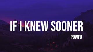 Powfu - if i knew sooner  unreleased song  Lyrics