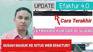 Susah Masuk Ke Web Efaktur 4.0 Dan Tidak Bisa Login?