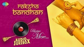 Raksha Bandhan  Bhaiya Mere  HD Song Jukebox