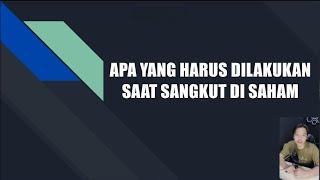 Apa yang harus dilakukan saat sangkut di saham ?