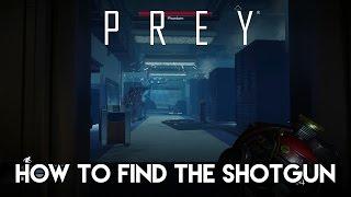 Prey - How To Find The Shotgun + Shotgun Shells Fabrication Plan