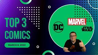 Top 3 Comic Book Picks March 8 2023