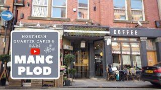 Northern Quarter Manchester Cafes Bars & Restaurants 4K