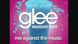 Glee   Me Against The Music