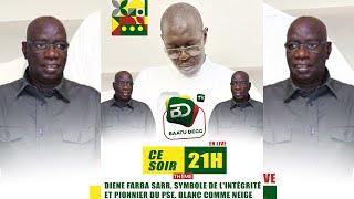  EN 𝐃𝐈𝐑𝐄𝐂𝐓 BAH DIAKHATE  DIENE FARBA SARR SYMBOLE DE LINTÉGRITÉ ET PIONNIER DU PSE...