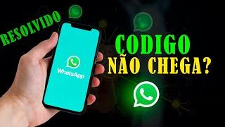 O Codigo do Whatsapp nao chega