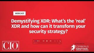 Demystifying XDR Whats the real XDR and how can it transform your security strategy?