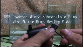 USB Powered Micro Submersible Pump  Mini Water Pump Review Video