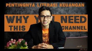 PENTINGNYA literasi keuangan  Kenapa saya buat channel ini..