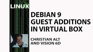 Debian 9 ● Virtual Box Guest Additions ●  Errors Solved