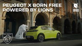 Peugeot X Born Free  Powered by Lions