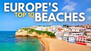 Top 10 BEST Beach Destinations in EUROPE  Travel Video