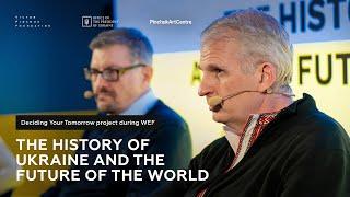 The history of Ukraine and the future of the world. Timothy Snyder Yaroslav Hrytsak Serhii Plokhii