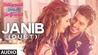 Janib Duet FULL AUDIO Song  Arijit Singh  Divyendu Sharma  Dilliwaali Zaalim Girlfriend