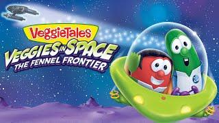 VeggieTales  Enough to Spare Enough to Share  Veggies in Space The Fennel Frontier