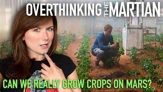 Could we ACTUALLY grow potatoes on Mars?  OVERTHINKING The Martian