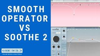 Baby Audio Smooth Operator Vs Soothe