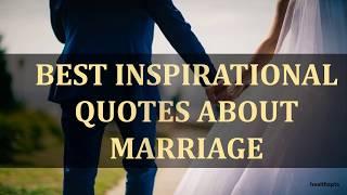 BEST INSPIRATIONAL QUOTES ABOUT MARRIAGE