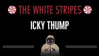 The White Stripes • Icky Thump CC  Karaoke Instrumental Lyrics