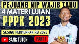 PART 1 WAJIB TAHU  4 MATERI TES UJIAN PPPK 2023 SESUAI PERMENPAN RB