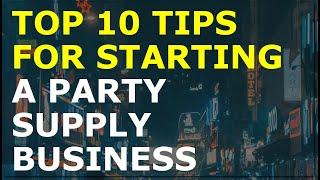 How to Start a Party Supply Business  Free Party Supply Business Plan Template Included