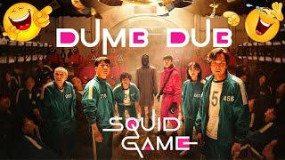 Squid Game - DUMB DUB