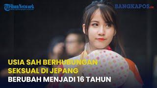 Usia Sah Berhubungan Badan Di Jepang Berubah Menjadi 16 Tahun Sebelumnya 13 Tahun