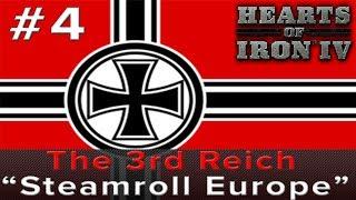 Hearts of Iron 4 The 3rd Reich - Steamroll Europe Episode 4