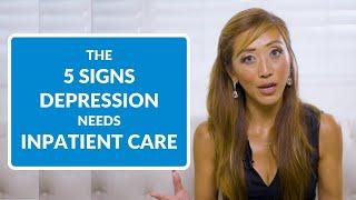 5 Signs Someones Depression Calls for Inpatient Care