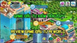 Ai world App mới kiếm đến 250kngày đầu tư kiếm tiền online  Kiếm tiền online mới nhất 2024