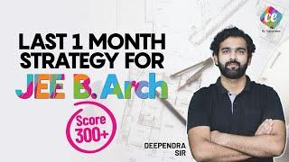 JEE Main B. Arch Last 1 Month Preparation Strategy by Creative Edge  JEE Main B. Arch 2022