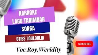 Karoke Lagu Daerah Tanimbar SONGA Cip Oties Louloulia voc Roy Weridity