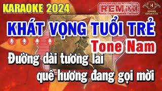 Khát Vọng Tuổi Trẻ Karaoke Tone Nam Remix  Cm  Đừng Hỏi Tổ Quốc Đã Làm Gì Cho Ta