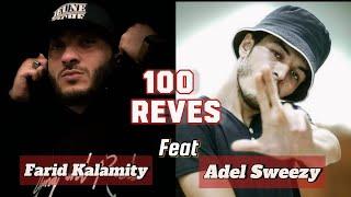 Farid Kalamity Ft. Adel Sweezy - 100 Rêves