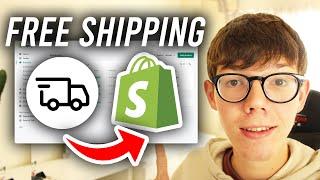 How To Set Up Free Shipping On Shopify - Full Guide