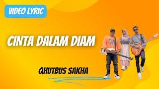 CINTA DALAM DIAM piano - QHUTBUS SAKHA OFFICIAL LYRIC VIDEO