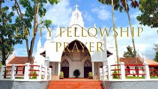 Laity Fellowship Prayer Meeting  05-07-2024  Rev. C Y Thomas  Evg. Lijin Mathew Jose